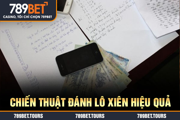 Chiến thuật đánh lô xiên 1 cách hiệu quả tại 789bet