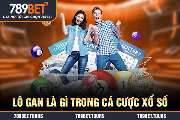 Lô gan là gì trong cá cược xổ số